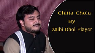 Chitta Chola By Zaibi Dhol Wala Remix Song|Zaibi Dhol Master|Ahmed Ali Studio