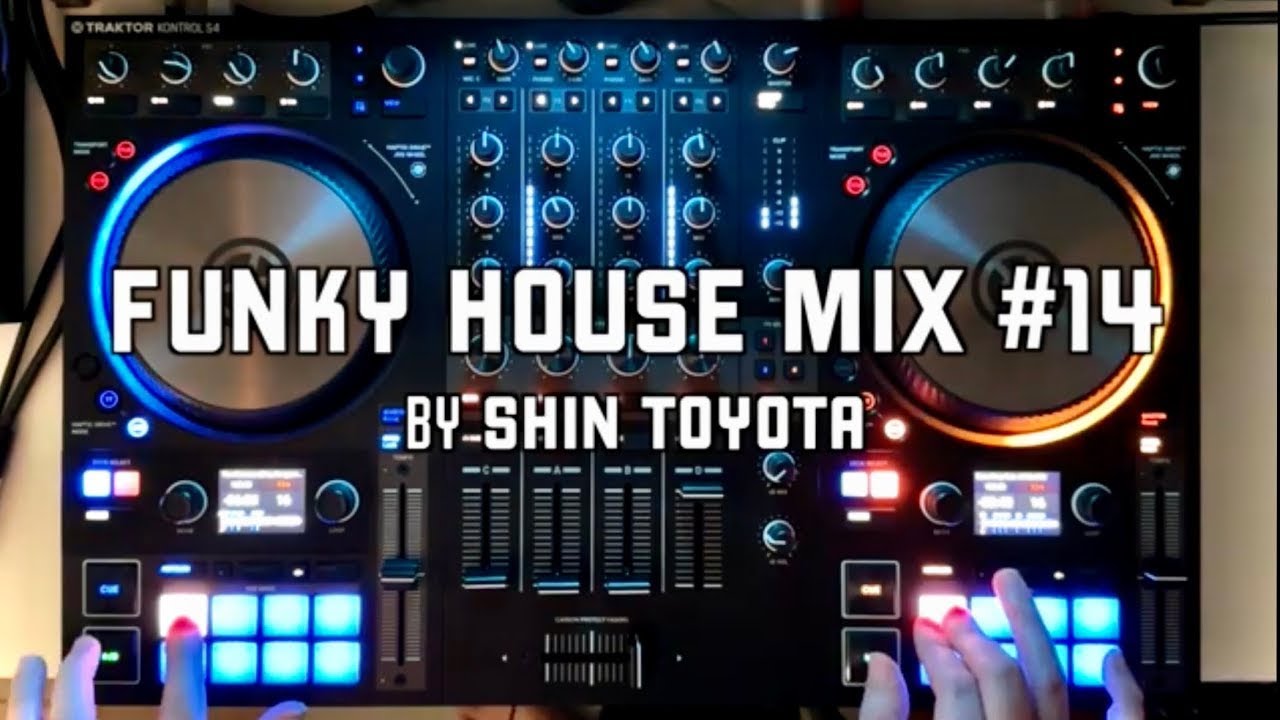 Funky House Mix #14 | 2023 Summer | TRAKTOR S4 MK3 | Best Of Funky ...