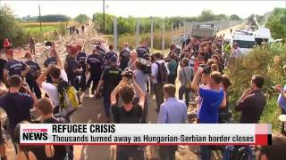 Hungary closes border with Serbia to stem flow of refugees   EU 회원국 난민 강제 할당 논의…