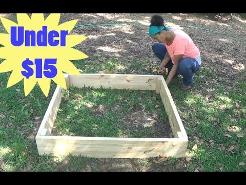 How to Build a Raised Garden Bed for Under $15! How to Build a Raised Garden Bed for Under $15!
