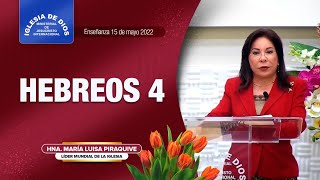 Hebreos 4, Hna. María Luisa Piraquive, 15 de mayo de 2022, IDMJI