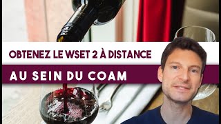 Présentation   👩‍🎓 Obtenez le WSET 2 à distance au sein avec le Coam