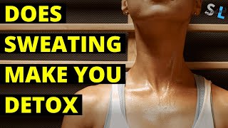 Does Sweating Detox the Body - Sauna and Detox