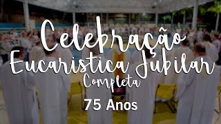 Celebração Eucarística Jubilar Completa | Colégio Loyola | 2018