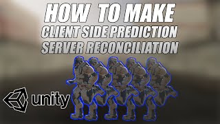Client Side Prediction/Server Reconciliation - Unity Tutorial