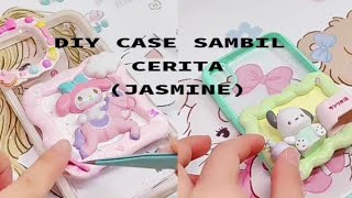 DIY CASE SAMBIL CERITA (JASMINE) BONUS VIDEO MASAK