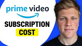 How Much Does Amazon Prime Video Subscription Cost?