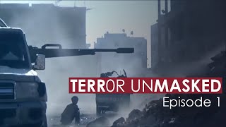 "Terror Unmasked" Episode 1