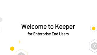 Welcome to Keeper Business and Enterprise for End Users