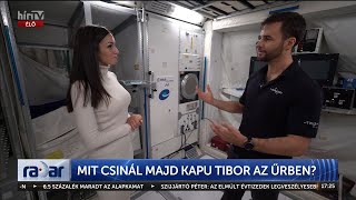 Radar - Mit csinál majd Kapu Tibor az űrben? (2024-11-19) - HÍR TV