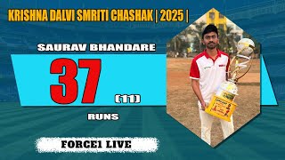 SAURAV BHANDARE | BATTING | KRISHNA DALVI SMRITI CHASHAK | 2025 |