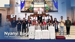 Nyanyi Bagi Dia - True Worshippers (Cover) | Ibadah Khusus HKBP Tanjung Priok