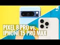 Google Pixel 8 Pro vs. Apple iPhone 15 Pro Max: Which one to get?