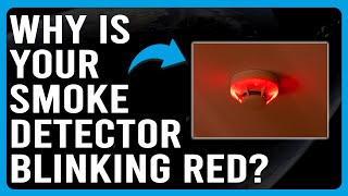 Why Is Your Smoke Detector Blinking Red? (What The Red Blinking Indicates? What Should You Do?)