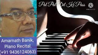 Pal Pal Dil Ke Pass | Blackmail | Kishore Kumar | Instrumental (Piano) Cover | Amarnath Banik.