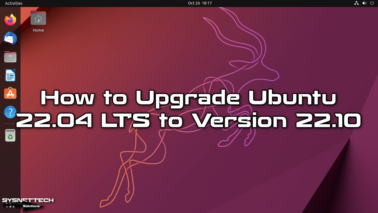 How To Upgrade Ubuntu 22.04 LTS To Version 22.10 | SYSNETTECH Solutions ...