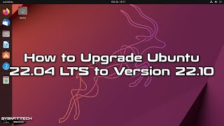 How to Upgrade Ubuntu 22.04 LTS to Version 22.10 | SYSNETTECH Solutions