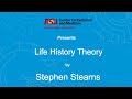 Life History Theory | Stephen Stearns