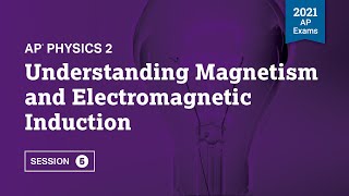 2021 Live Review 5 | AP Physics 2 | Understanding Magnetism and Electromagnetic Induction