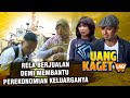 Rela Berjualan Demi Membantu Keluarganya! - UANG KAGET LAGI EPISODE 247