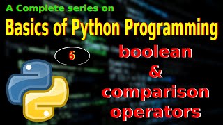 #6 - Python Boolean and Comparison Operators