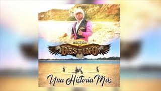 Una Historia Mas - Hector Y Su Destino 🔥🎷