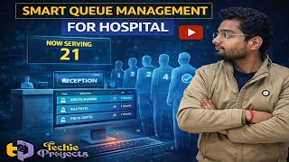 Smart Queue Management for Hospital | Computer Science Projects for Final Year Students