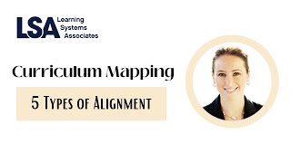 5 types of Alignment for Curriculum Mapping