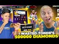 Wasting Tonde Gamer 1M Diamonds 😱 [ TONDE GOT ANGRY 😡 ] Garena Free Fire