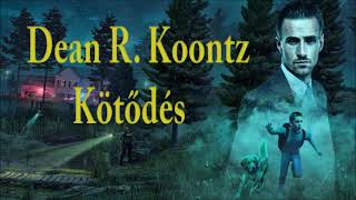 Dean R.  Koontz  - Kötődés 2/2