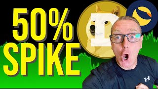 DOGECOIN  & TERRA LUNA CLASSIC  BREAKING NEWS! 50% PRICE SPIKE ABOUT TO HAPPEN!!