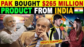 PAKISTAN BOUGHT 265 MILLION USD PRODUCT FROM INDIA | PAK PUBLIC SHOCKING REACTION | SANA AMJAD