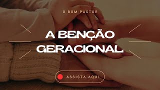 A Benção Geracional - Deuteronômio Capítulo 6 Versículo 5