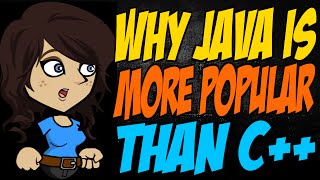 Why Java is More Popular than C++