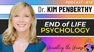 After-Death Communications, End of Life Psychology, Mindfulness, & more with Dr. J Kim Penberthy