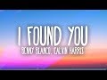 benny blanco, Calvin Harris - I Found You (Lyrics)