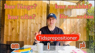 TIDSPREPOSITIONER DOĞRU YAZMANI VE KONUŞMANI SAĞLAYAN İSVEÇÇENİN TEMEL DERSİ ZAMAN EDATLARI DERS 100