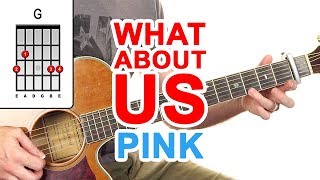 What About Us | Pink | Guitar Lesson - Easy How To Play Acoustic Songs - Chords Tutorial