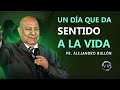 Pr. Bullón - Un día que da Sentido a la Vida