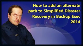 How to add an alternate path to Simplified Disaster Recovery in Backup Exec 2014