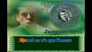 Karaoke Tino - Jacques Brel - Quand on n'a que l'amour