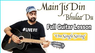 Main Jis Din Bhulaa Du Guitar Lesson/Tabs | Jubin Nautiyal | Single String | Easy Guitar Tabs