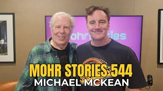 Mohr Stories 544 Michael Mckean
