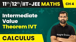 Intermediate Value Theorem IVT - Continuity & Differentiability | Class 11/12/IIT-JEE