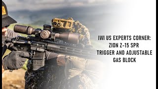 IWI US Experts Corner: ZION Z-15 SPR Improved Trigger and Adjustable Gas Block