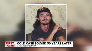 Cold case solved 30 years later in Anderson Co.