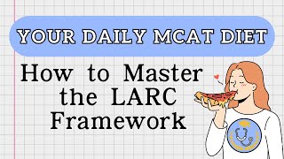 📚 Your Daily MCAT Diet: Mastering the LARC Framework 🧠✨ | Premed Academy
