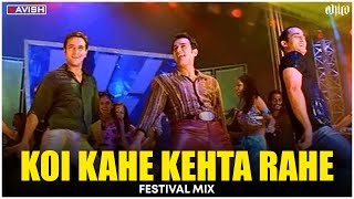 Koi Kahe Kehta Rahe | Festival Mix | Dil Chahta Hai | DJ Ravish & DJ Chico