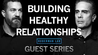 Dr. Paul Conti: How to Build and Maintain Healthy Relationships | Huberman Lab G