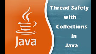 Thread Safety with Collections in Java